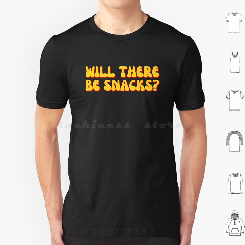Will There Be Snacks ? T Shirt - Foody Snacks のレビューと価格